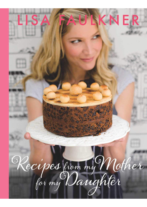 Recipes from my Mother for my Daughter