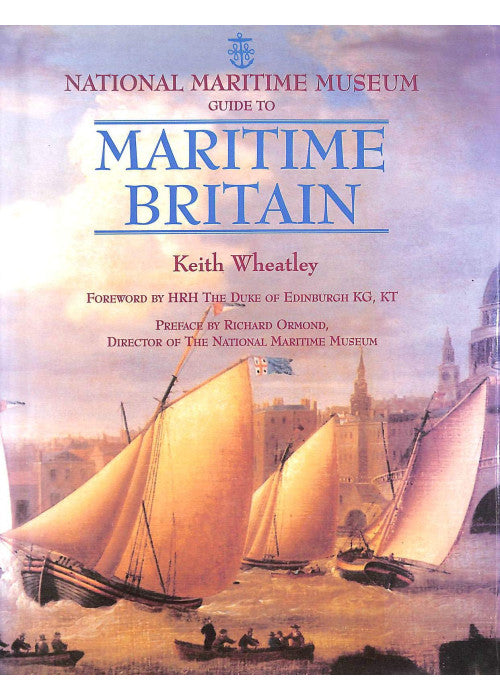 National Maritime Museum Guide to Maritime Britain