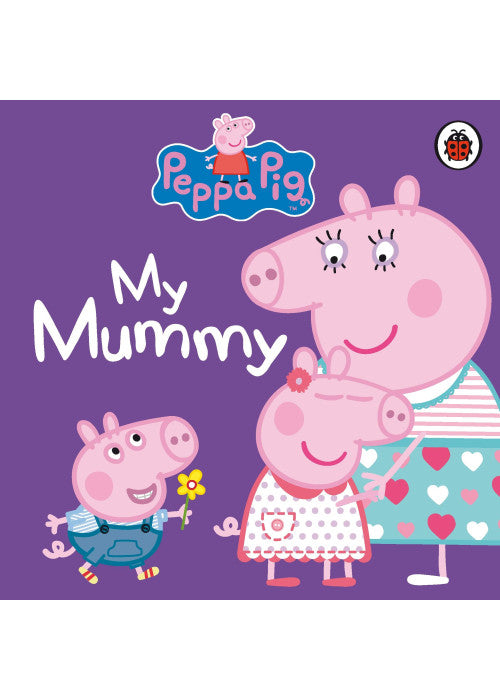 Peppa Pig: My Mummy