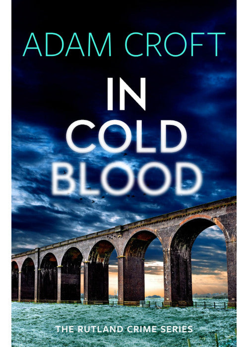 In Cold Blood: 3 (Rutland Crime Series)
