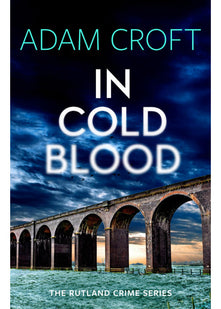 In Cold Blood: 3 (Rutland Crime Series)