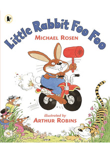 Little Rabbit Foo Foo: Wickedly funny read aloud picture book by Michael Rosen that will make all the family laugh out loud!