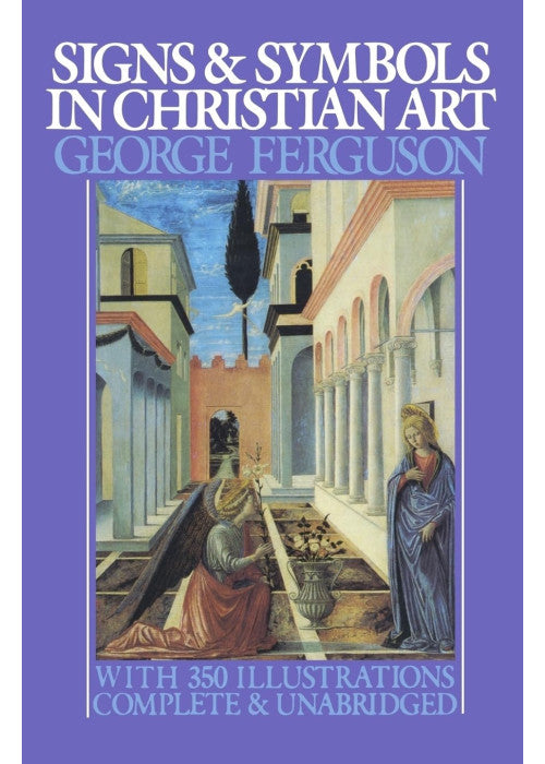 Signs and Symbols in Christian Art: With Illustrations from Paintings of the Renaissance: 164 (Galaxy Books)