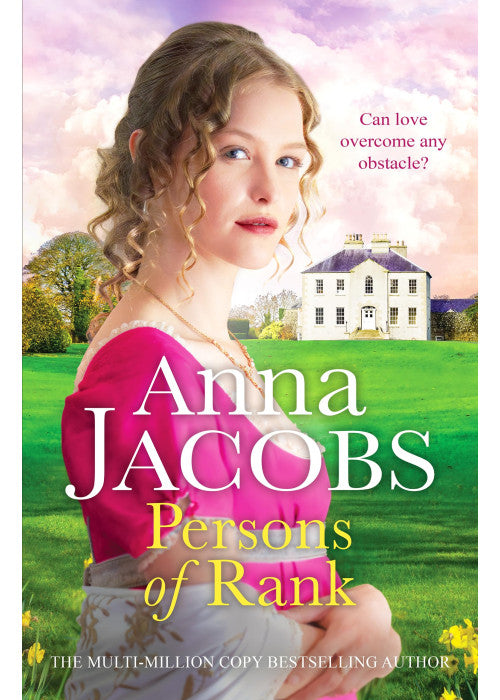 Persons of Rank: An uplifting and romantic historical saga