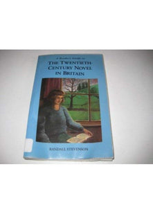 A Reader's Guide to the Twentieth-century Novel in Britain