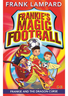 Frankie and the Dragon Curse: Book 7 (Frankie's Magic Football)