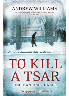 To Kill a Tsar