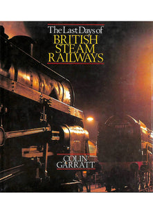 The Last Days of British Steam Railways