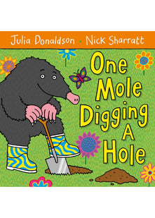 One Mole Digging A Hole: A first book for toddlers learning to count