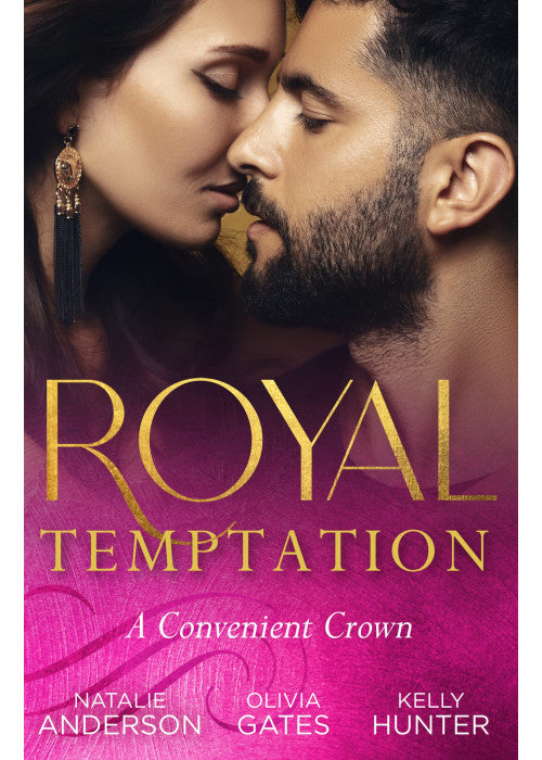 Royal Temptation: A Convenient Crown: Shy Queen in the Royal Spotlight (Once Upon a Temptation) / Conveniently His Princess / Convenient Bride for the King