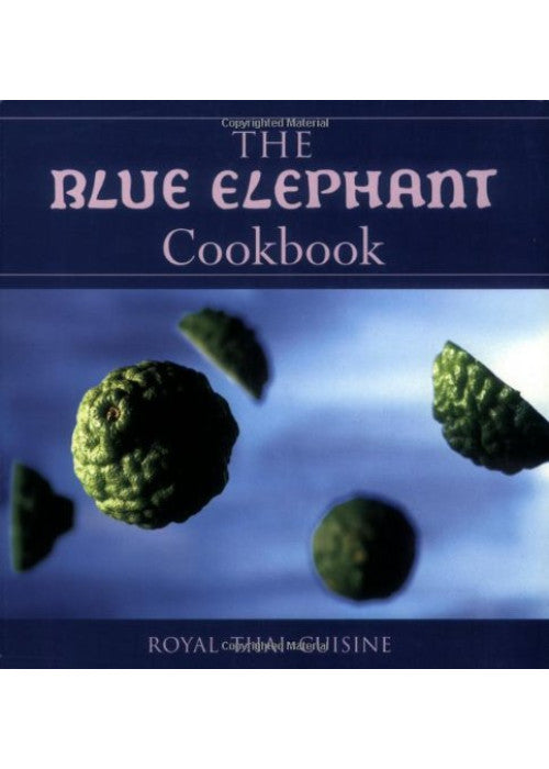 The Blue Elephant Cookbook: Royal Thai Cuisine