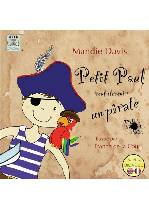 Petit Paul veut devenir un pirate: Little Paul wants to be a pirate