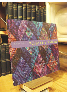 Knits from a Painter's Palette: Modular Masterpieces in Handpainted Yarns