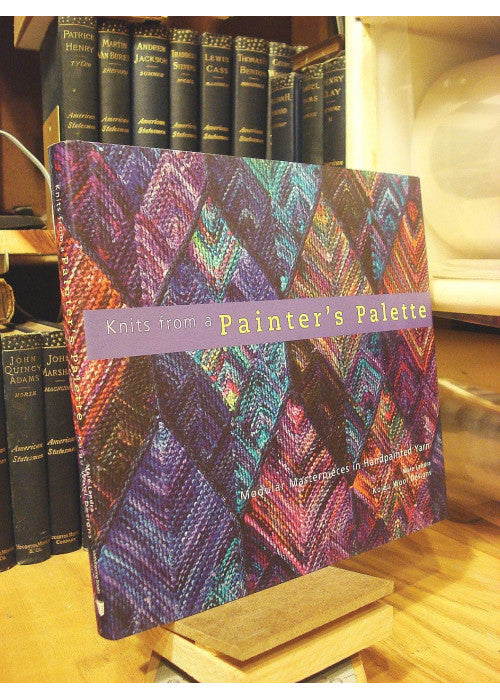 Knits from a Painter's Palette: Modular Masterpieces in Handpainted Yarns
