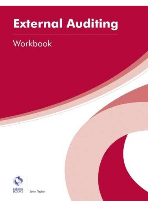 External Auditing Workbook (AAT Professional Diploma in Accounting)