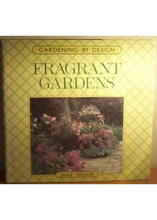 Fragrant Gardens (Gardening by design)
