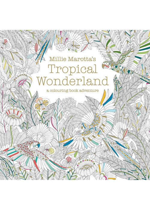 Millie Marotta's Tropical Wonderland: a colouring book adventure: 2