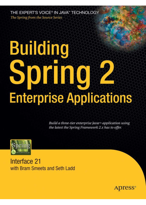 Building Spring 2 Enterprise Applications: Interface 21
