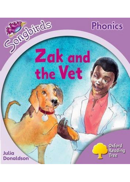 Oxford Reading Tree: Stage 1+: Songbirds: Zak and the Vet