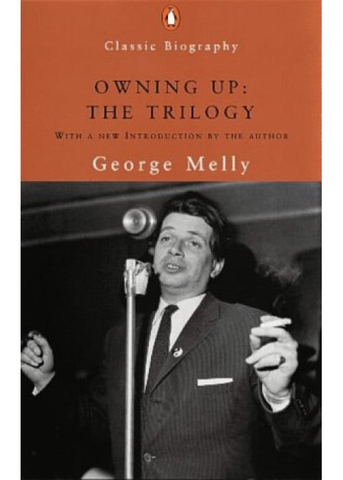 Owning-Up: The Trilogy: Scouse Mouse;Rum, Bum And Concertina;Owning Up (Penguin Classic Biography S.)