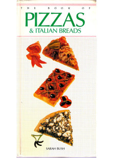 The Bbook of Pizzas and Italian Breads