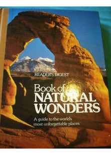 Reader's Digest Book Of Natural Wonders (A guide to the world's most unforgettable places)
