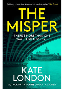 The Misper: The latest gripping police procedural from the author of major ITV drama The Tower