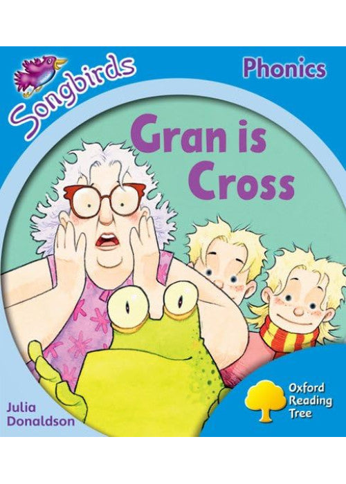 Oxford Reading Tree: Level 3: Songbirds: Gran is Cross