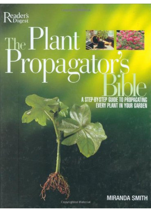 The Plant Propagator's Bible