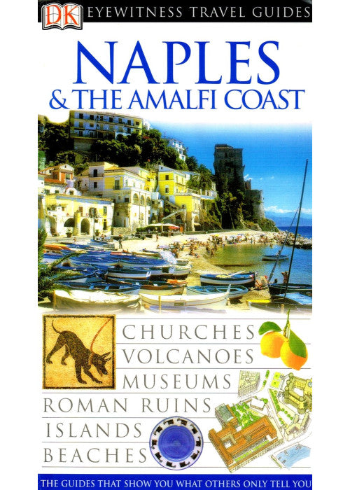 DK Eyewitness Travel Guide: Naples & the Amalfi Coast