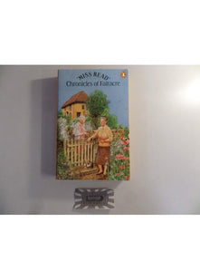 Chronicles of Fairacre: Village School; Village Diary; Storm in the Village