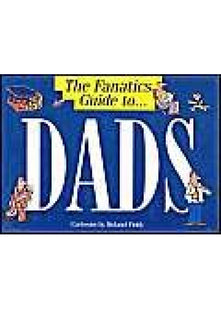 The Fanatic's Guide to Dads