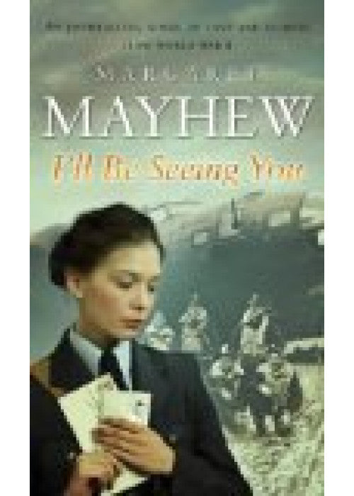 By Margaret Mayhew I'll Be Seeing You [Paperback]
