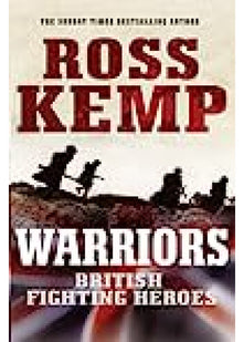 Warriors: British Fighting Heroes