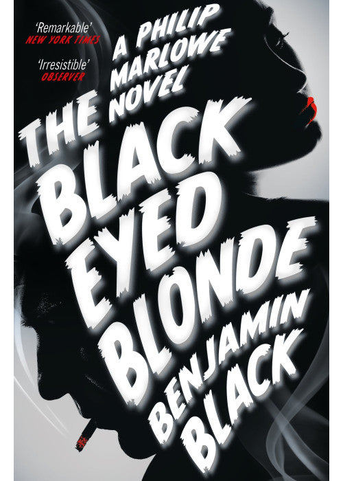 The Black Eyed Blonde: A Philip Marlowe Novel