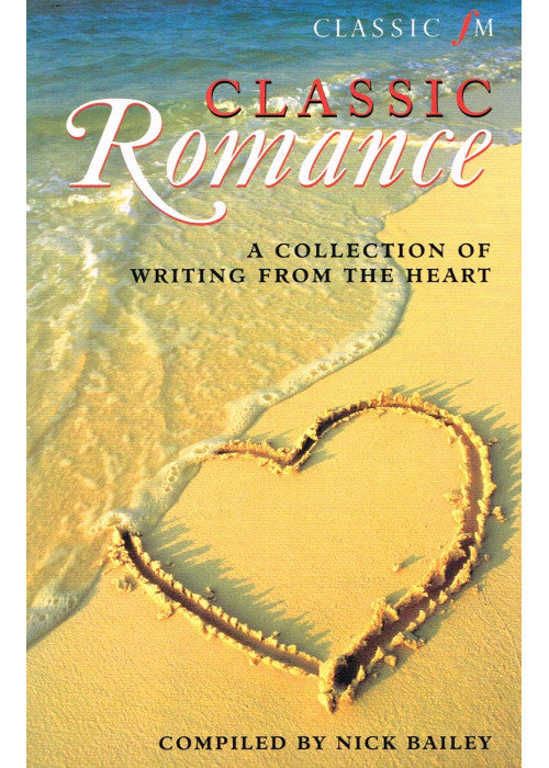 Classic FM Romance: A Collection of Writing from the Heart