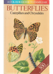 Colour Guide to Familiar Butterflies, Caterpillars and Chrysalids