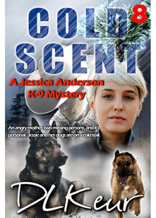 Cold Scent: A Jessica Anderson K-9 Mystery (The Jessica Anderson K-9 Mysteries)