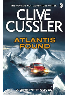 Atlantis Found: Dirk Pitt #15 (The Dirk Pitt Adventures, 15)