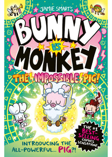 Bunny vs Monkey: The Impossible Pig (a Phoenix Comic Book, from the million-selling Jamie Smart, Illustrator of the Year)