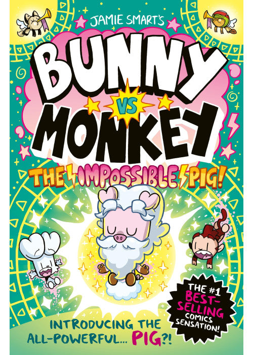 Bunny vs Monkey: The Impossible Pig (a Phoenix Comic Book, from the million-selling Jamie Smart, Illustrator of the Year)