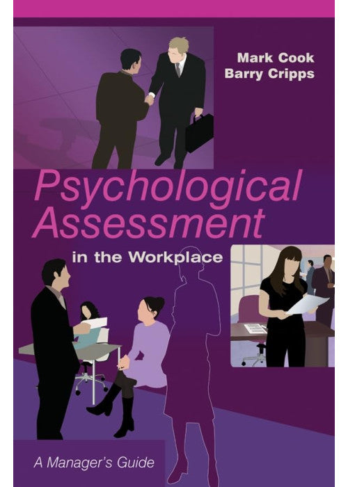 Psychological Assessment in the Workplace - A Managers Guide