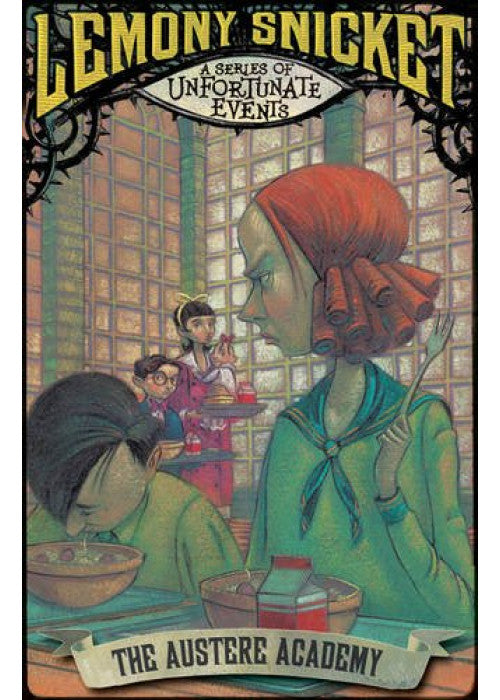 The Austere Academy: Bk. 5 (A Series of Unfortunate Events)