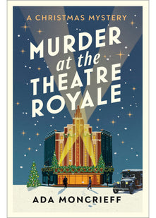 Murder at the Theatre Royale: The perfect murder mystery: 2 (A Christmas Mystery, 2)