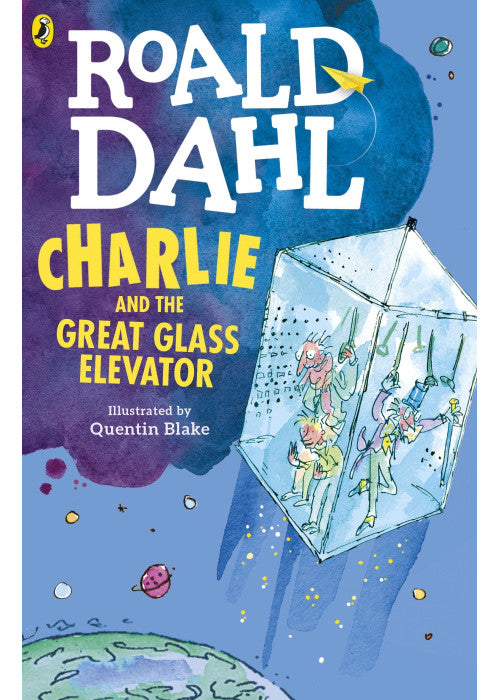 Charlie and the Great Glass Elevator: Roald Dahl