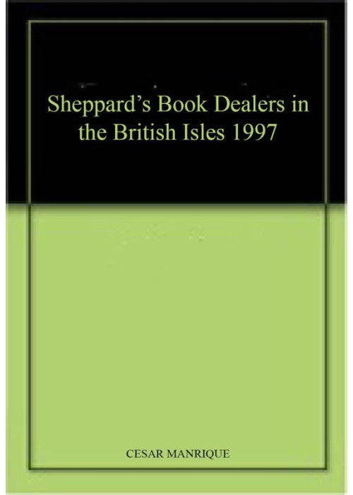 Sheppard's Book Dealers in the British Isles 1997