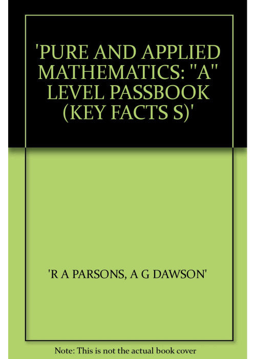 Pure and Applied Mathematics: "A" Level Passbook (Key Facts)