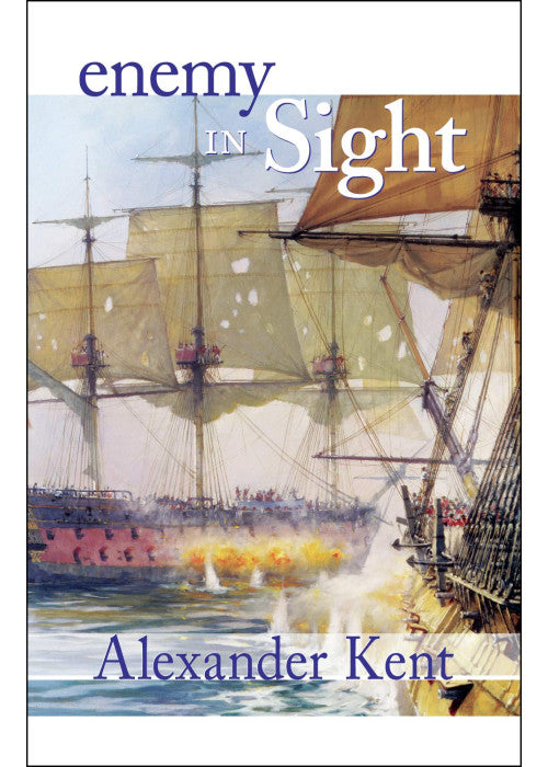 Enemy in Sight! (The Bolitho Novels) (Volume 10): v.10: The Richard Bolitho Novels: Vol 10 (Bolitho Novels (Paperback))