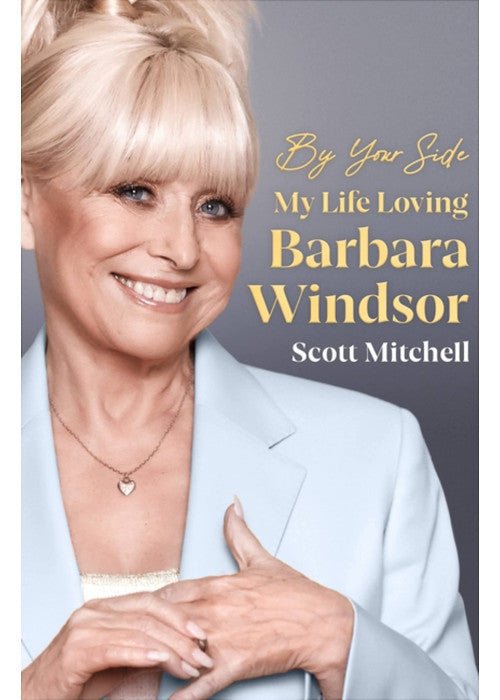 By Your Side: My Life Loving Barbara Windsor
