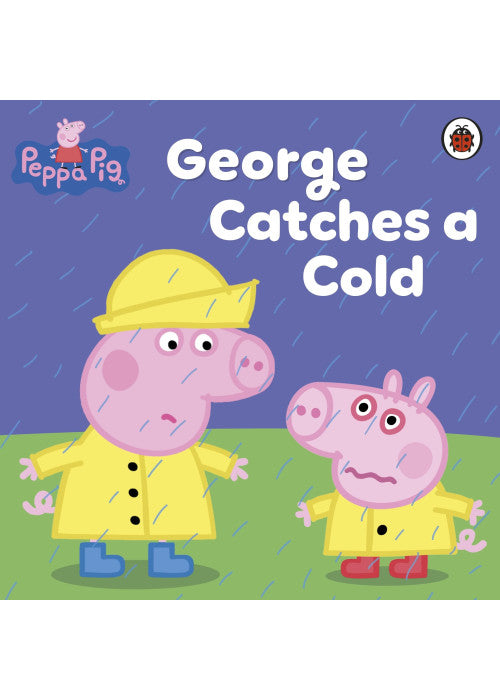 Peppa Pig: George Catches a Cold